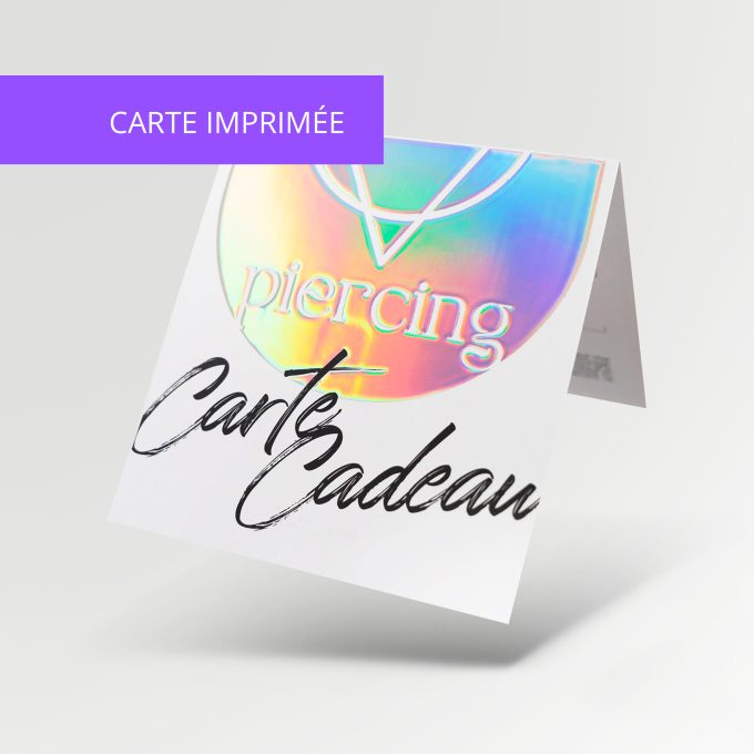 Carte Cadeau Piercing | Imprimée